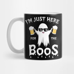 im here for the boos Mug